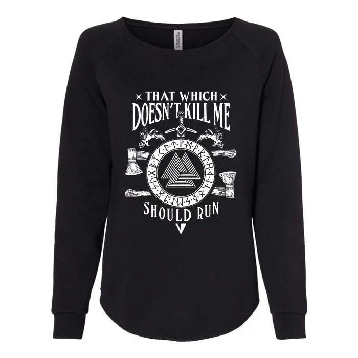 Viking That Which Does Not Kill Me Norse Nordic Womens California Wash Sweatshirt