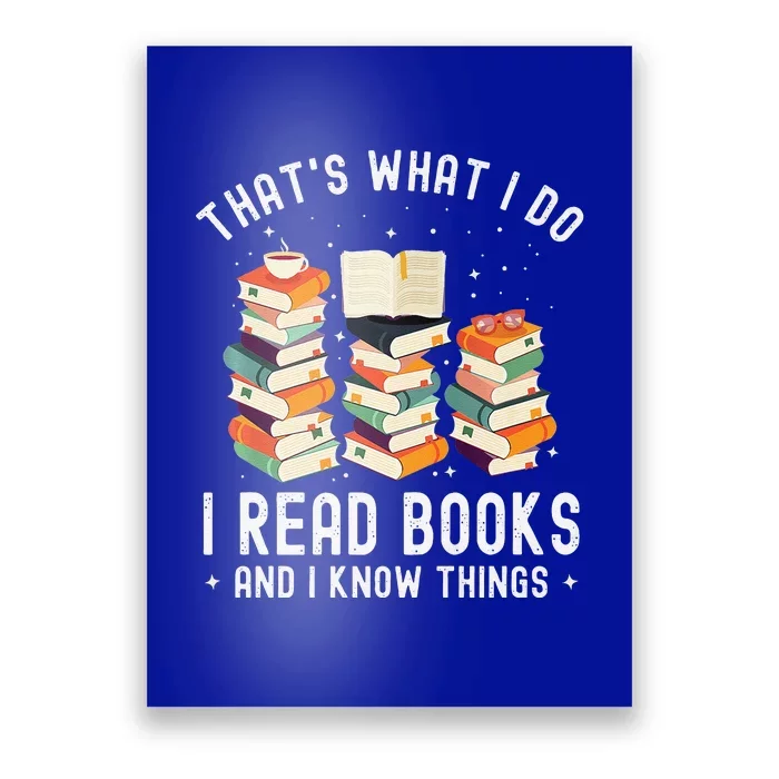 Vintage That's What I Do I Read Books And I Know Things Poster