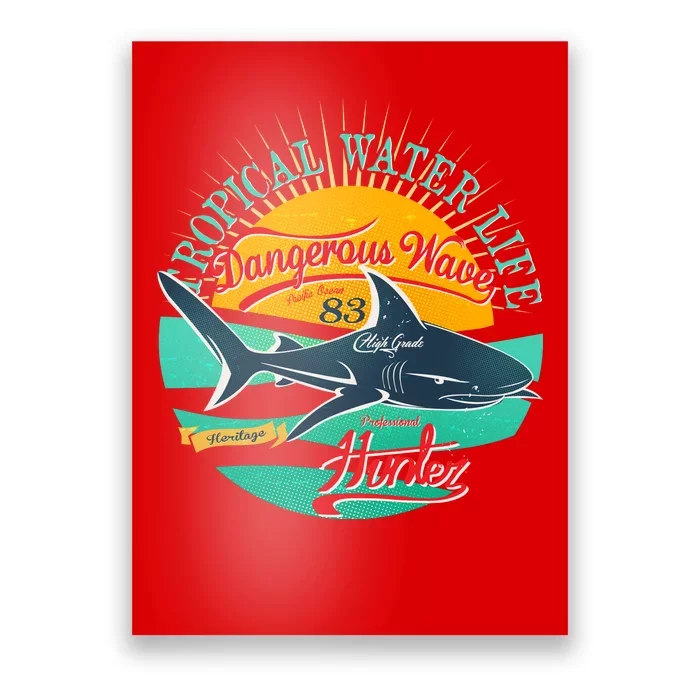 Vintage Tropical Water Life Dangerous Wave Hunter Shark Poster