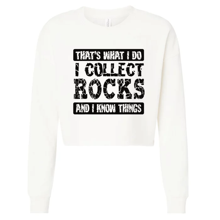 Vintage That's What I Do I Collect Rocks Funny Geologist Cropped Pullover Crew