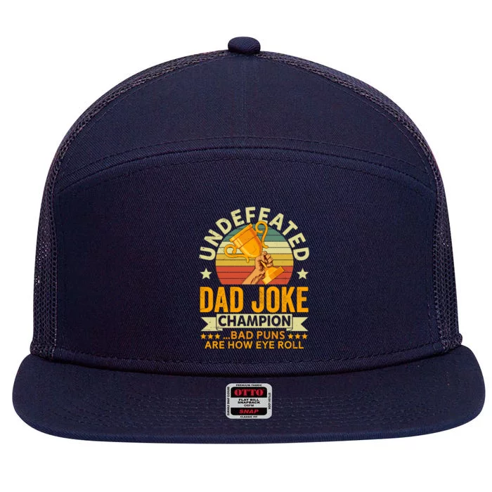 Vintage Undefeated Dad Joke Champion Bad Puns Fathers Day Cool Gift 7 Panel Mesh Trucker Snapback Hat