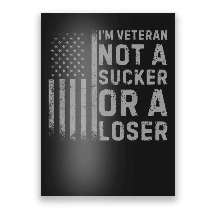 Vintage Usa Flag IM Veteran Not A Sucker Or A Loser Poster