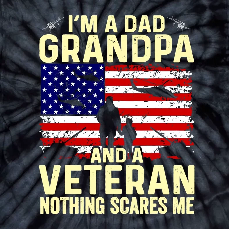 Veteran Us Flag Im A Dad Grandpa And Veteran Fathers Day Gift Tie-Dye T-Shirt