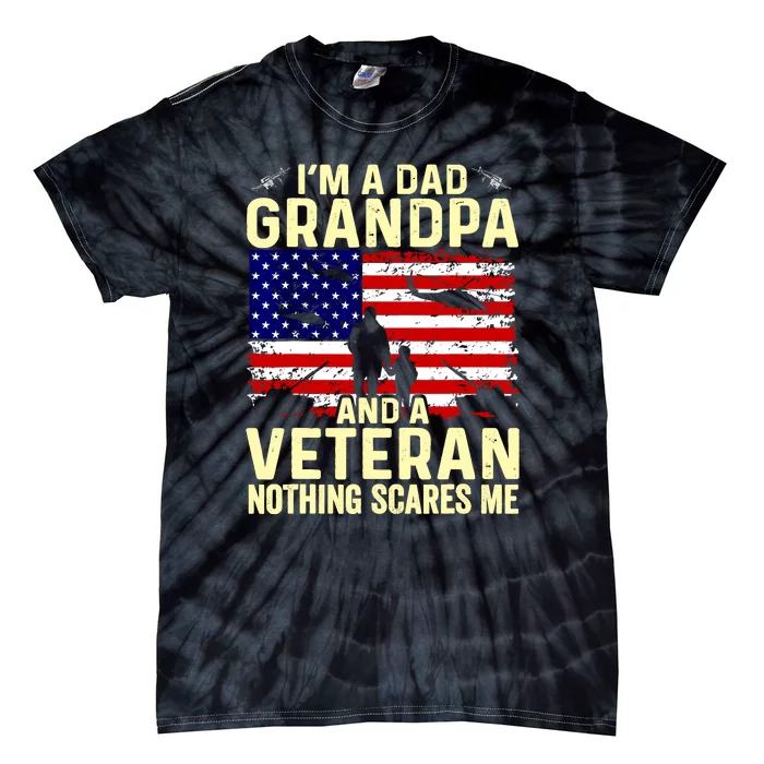 Veteran Us Flag Im A Dad Grandpa And Veteran Fathers Day Gift Tie-Dye T-Shirt