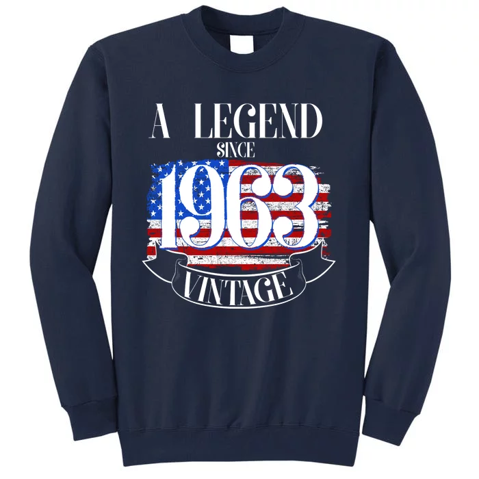 Vintage USA Flag A Legend Since 1963 60th Birthday Tall Sweatshirt