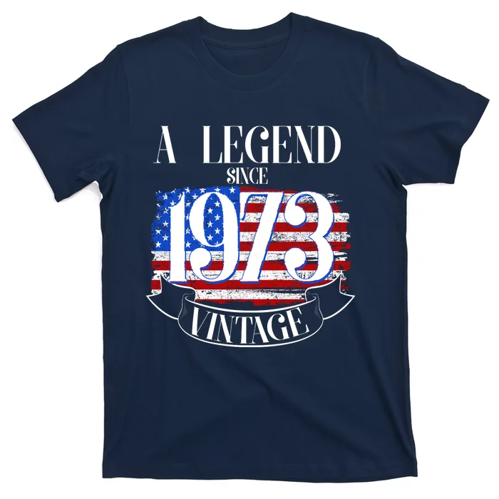 Vintage USA Flag A Legend Since 1973 50th Birthday T-Shirt