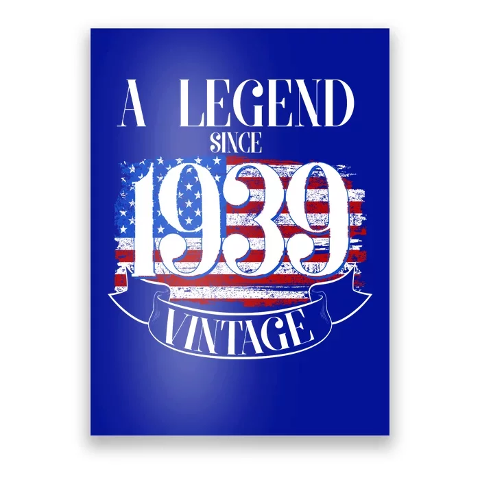 Vintage Usa Flag A Legend Since 1939 Birthday Poster