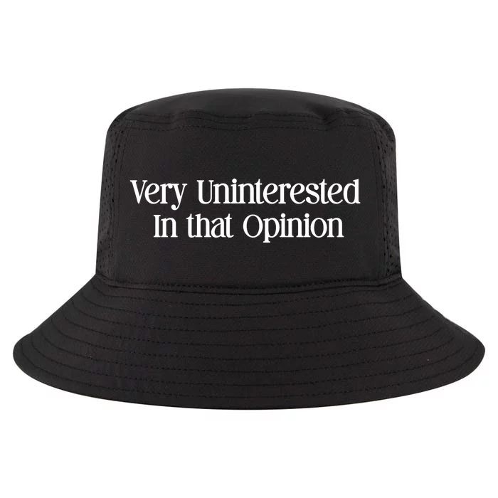 Very Uninterested In That Opinion, Funny Sarcasm Quotes Cool Comfort Performance Bucket Hat