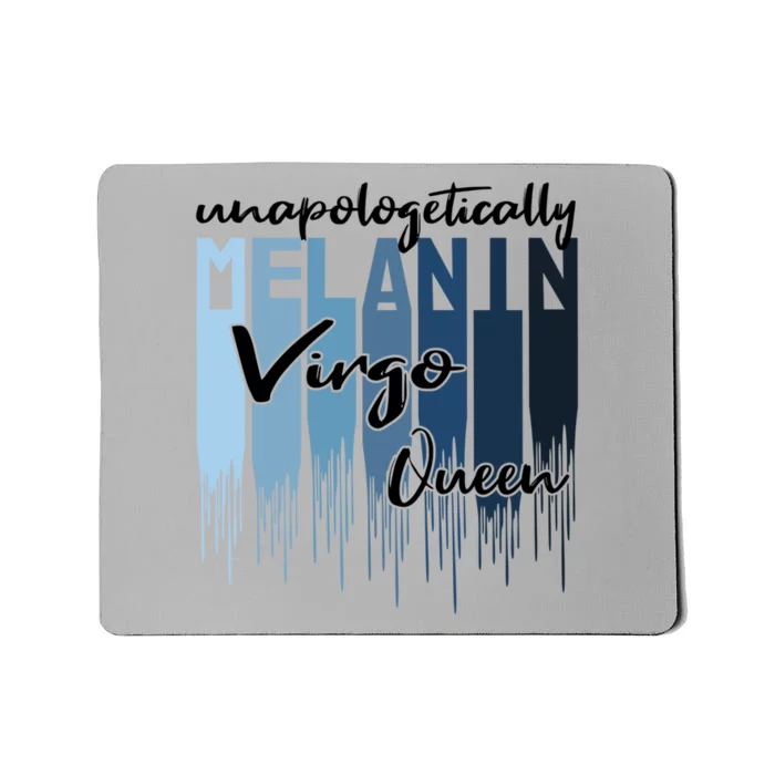 Virgo Unapologetically Melanin Queen For Black Meaningful Gift Mousepad