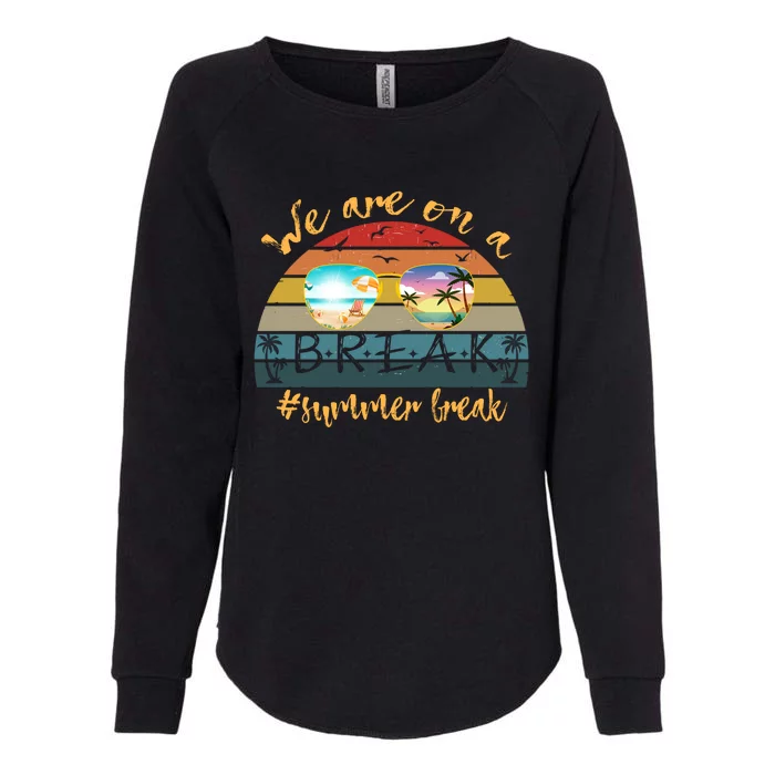 Vacation Vibes And Beach Lovers Funny Gift Womens California Wash Sweatshirt