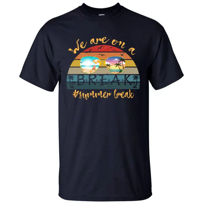 Vacation Vibes And Beach Lovers Funny Gift Tall T-Shirt