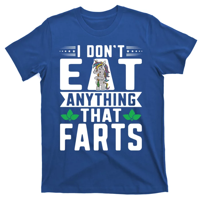 Vegan Vegansim Animal Rights I Don't Eat Anything That Farts Gift T-Shirt