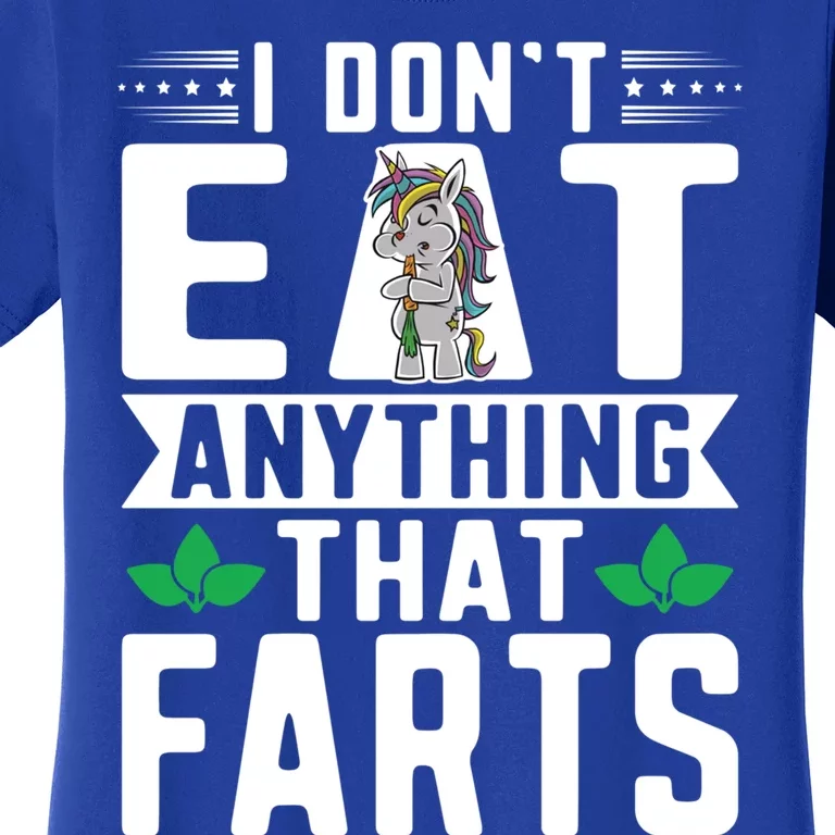 Vegan Vegansim Animal Rights I Don't Eat Anything That Farts Gift Women's T-Shirt