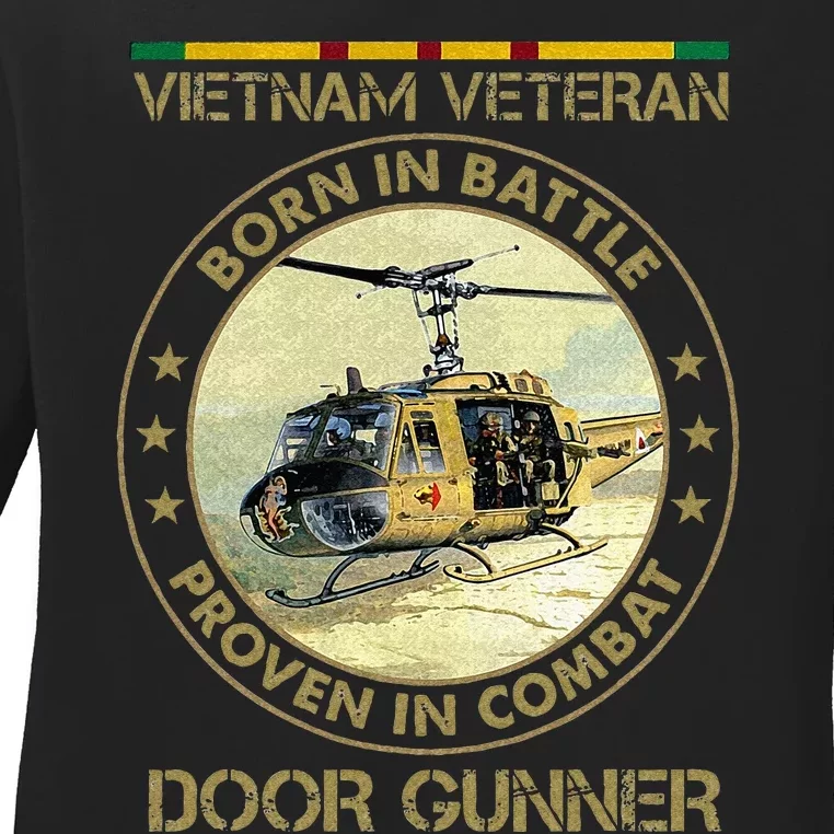 VIETNAM VETERAN BORN IN BATTLE PROVEN IN COMBAT Ladies Long Sleeve Shirt