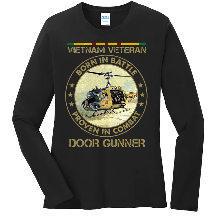 VIETNAM VETERAN BORN IN BATTLE PROVEN IN COMBAT Ladies Long Sleeve Shirt