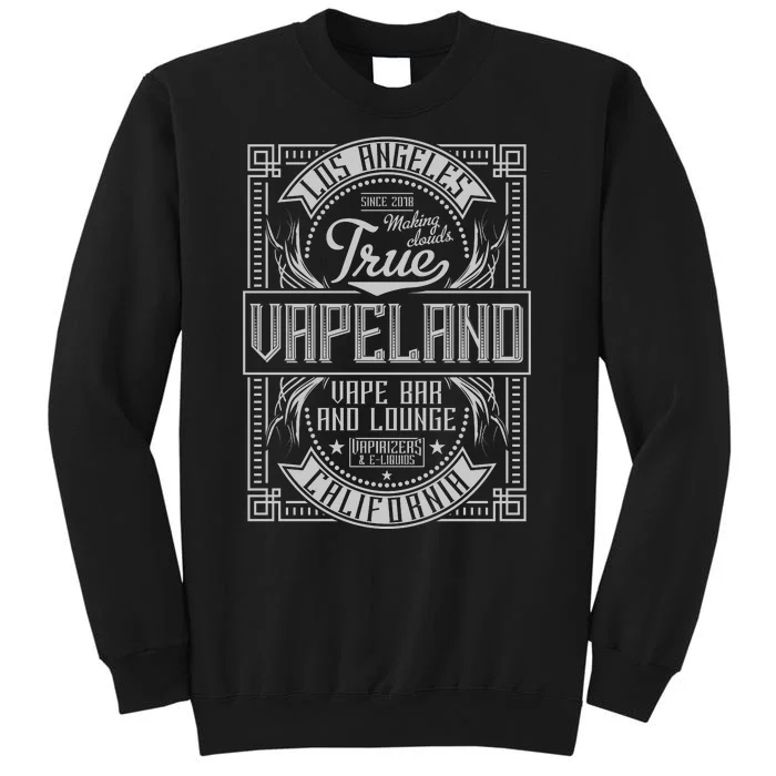 Vapeland Vape Bar And Lounge Tall Sweatshirt