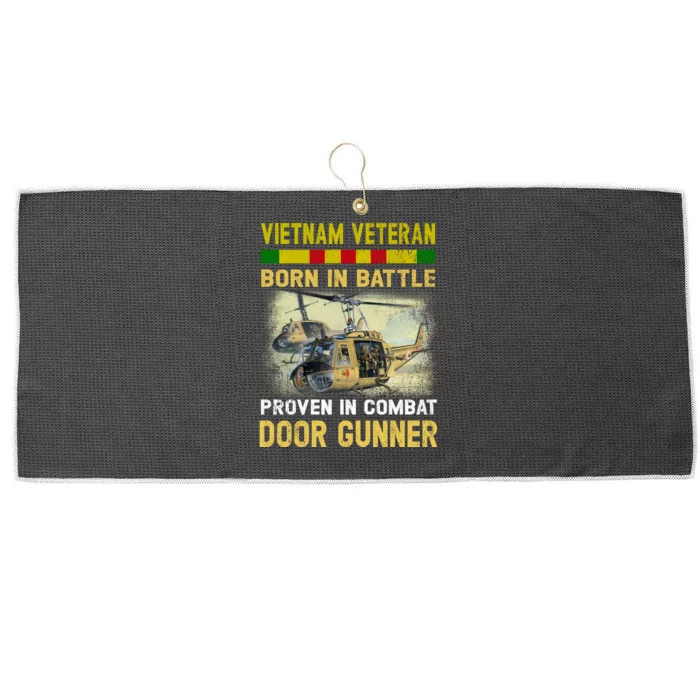 Vietnam Veteran Born In Battle Proven In Combat Door Gunner Large Microfiber Waffle Golf Towel