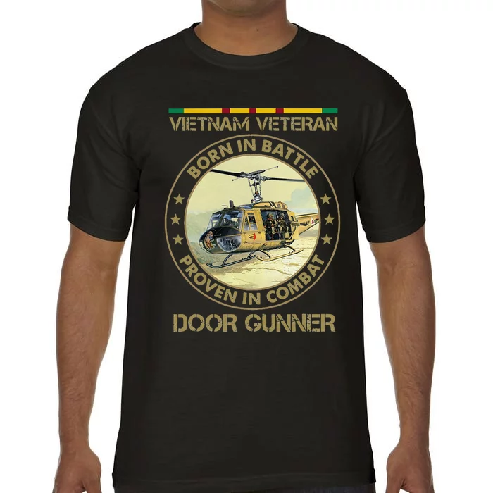 VIETNAM VETERAN BORN IN BATTLE PROVEN IN COMBAT Comfort Colors T-Shirt