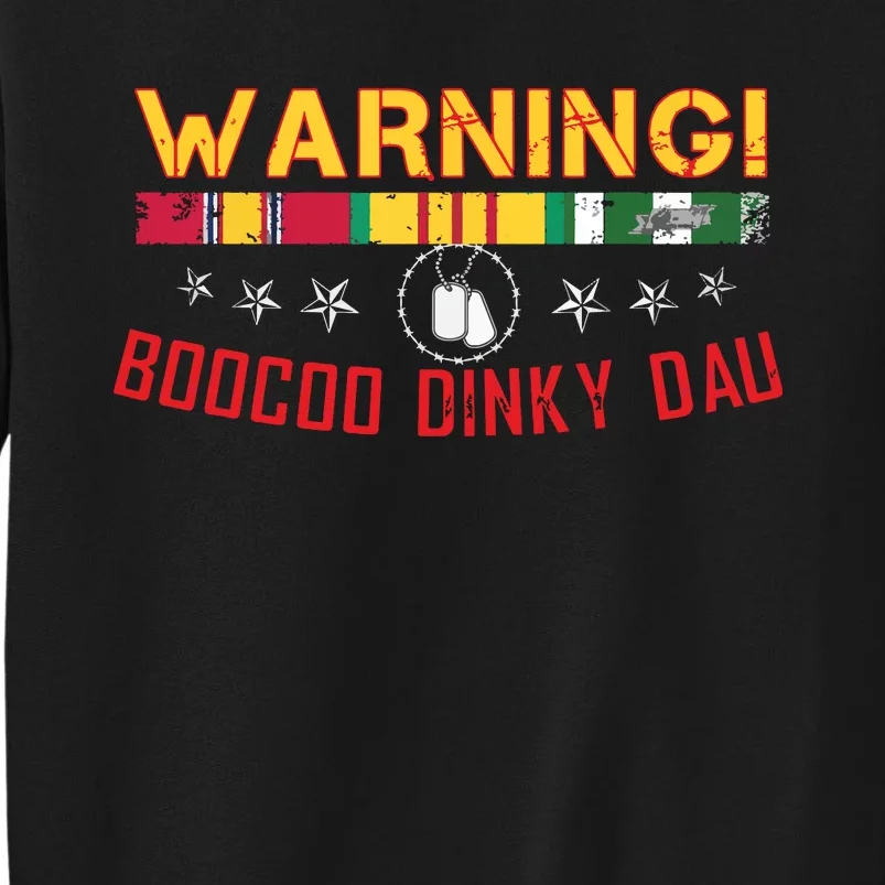 Vietnam Veteran Boocoo Dinky Dau Tall Sweatshirt