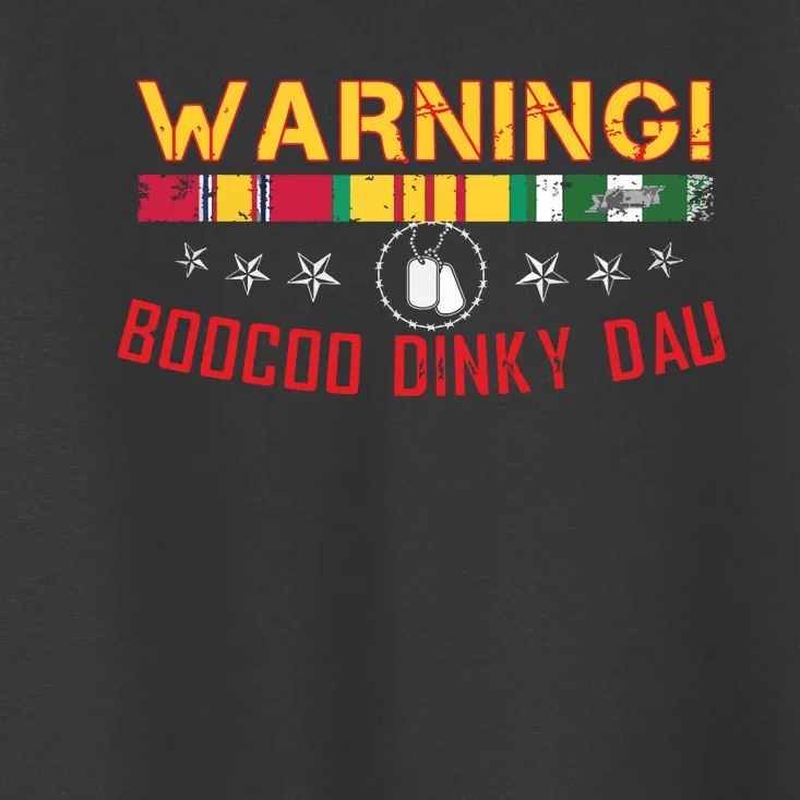 Vietnam Veteran Boocoo Dinky Dau Toddler T-Shirt