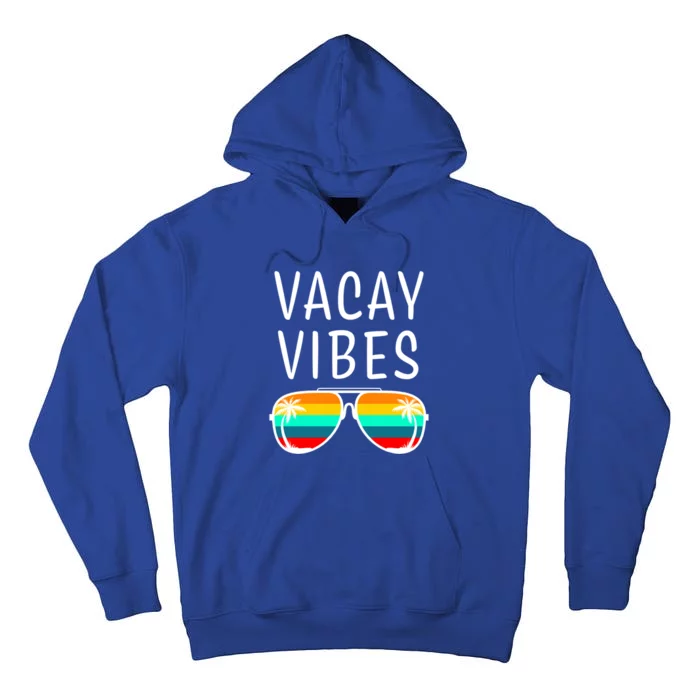 Vacay Vibes Beach Vacation Cute Gift Tall Hoodie