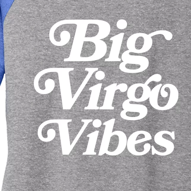 Virgo Vibes Big Virgo Energy Virgo Af Virgo Zodiac Sign Great Gift Women's Tri-Blend 3/4-Sleeve Raglan Shirt