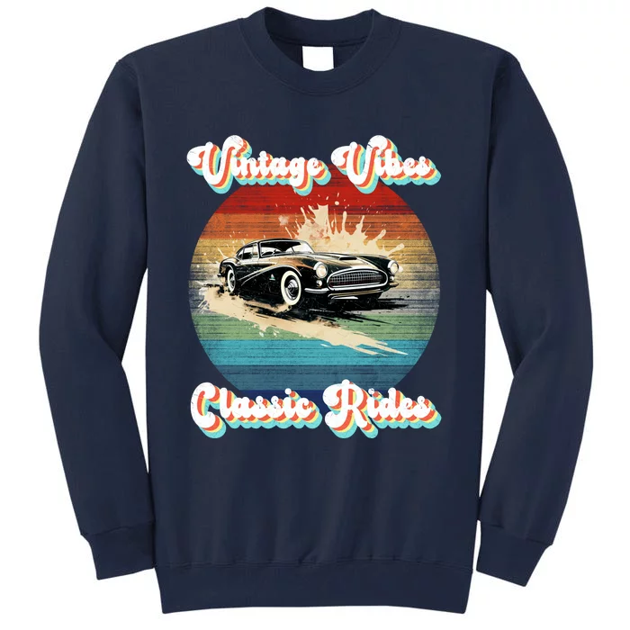 Vintage Vibes Classic Rides Retro Tall Sweatshirt