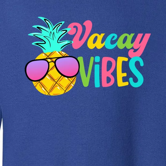 Vacay Vibes Cute Gift Toddler Sweatshirt