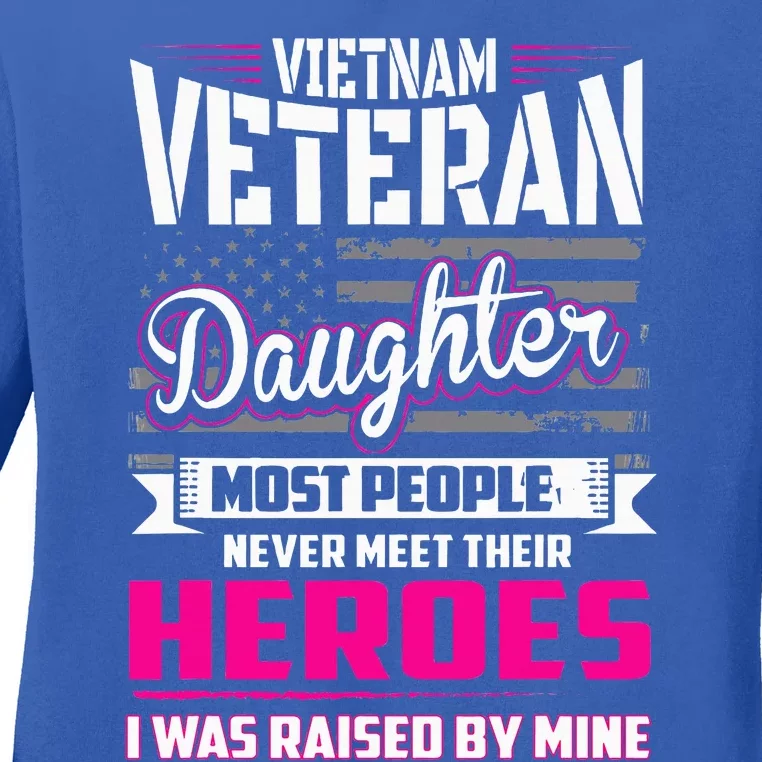 Vietnam Veteran Daughter Raised By My Hero Ladies Long Sleeve Shirt