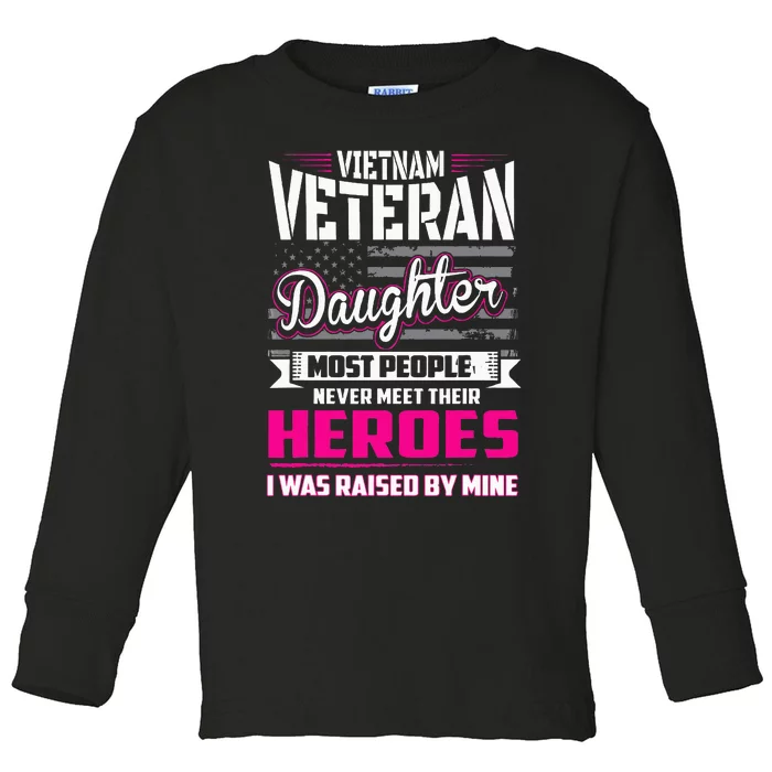 Vietnam Veteran Daughter Raised By My Hero Toddler Long Sleeve Shirt