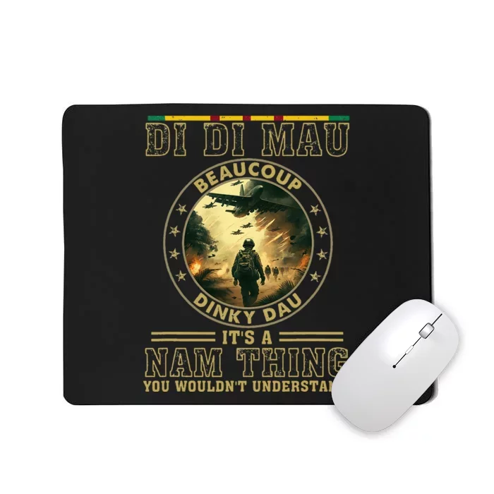 Vietnam Veteran Di Di Mau Vietnam War Memorial Day Mousepad