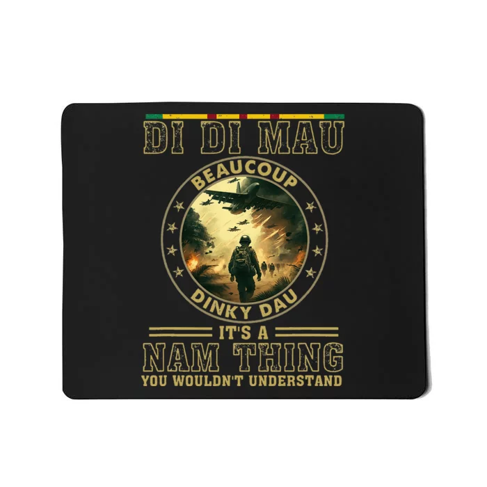 Vietnam Veteran Di Di Mau Vietnam War Memorial Day Mousepad