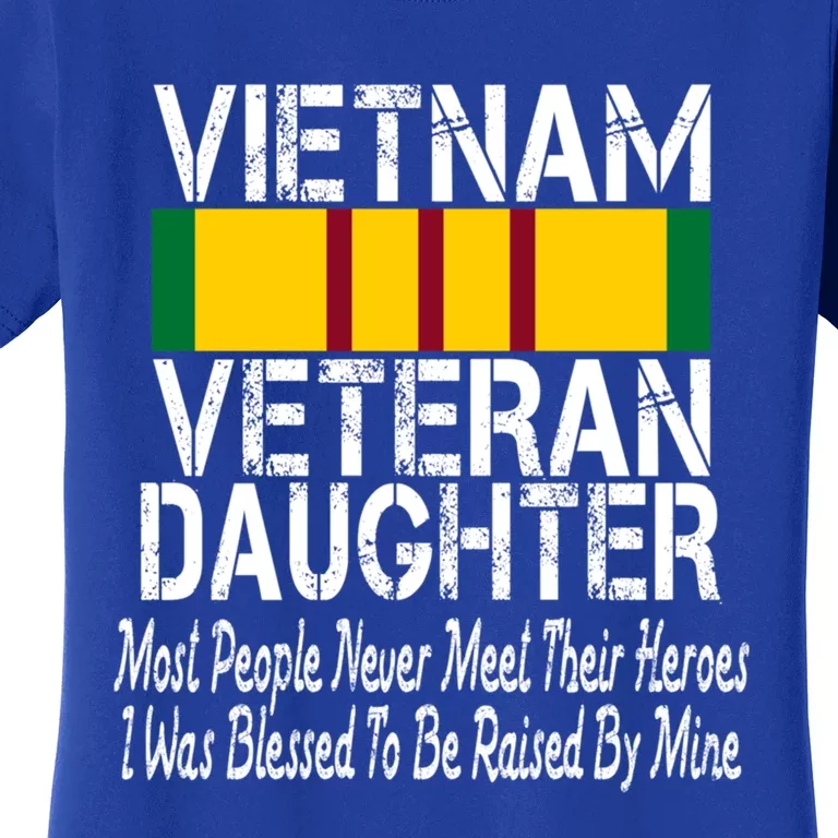 Vietnam Veteran Daughter Raised By My Hero Military Service Gift Women's T-Shirt