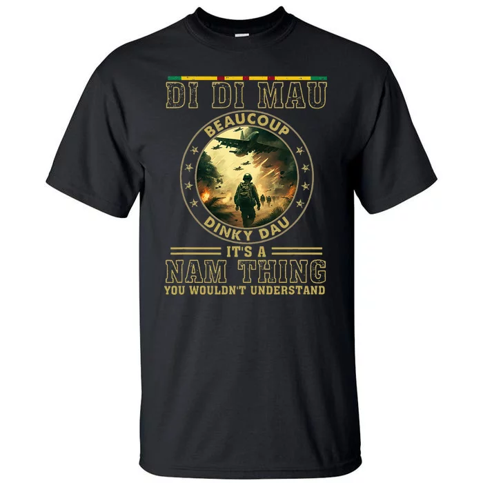 Vietnam Veteran Di Di Mau Vietnam War Memory Memorial Day Tall T-Shirt