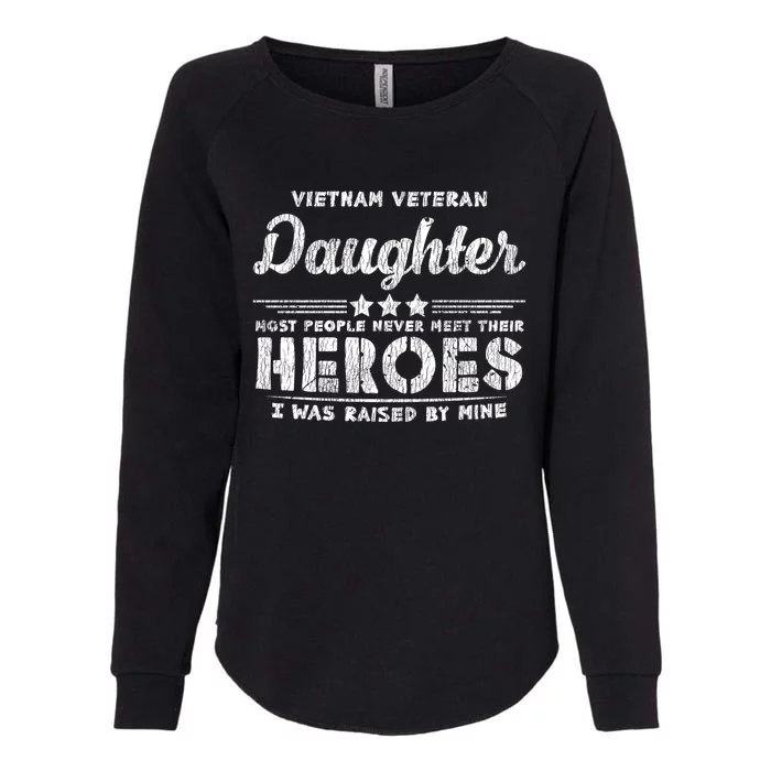 Vietnam Veteran Daughter Hero Father Proud Dad Papa Veteran Gift Womens California Wash Sweatshirt