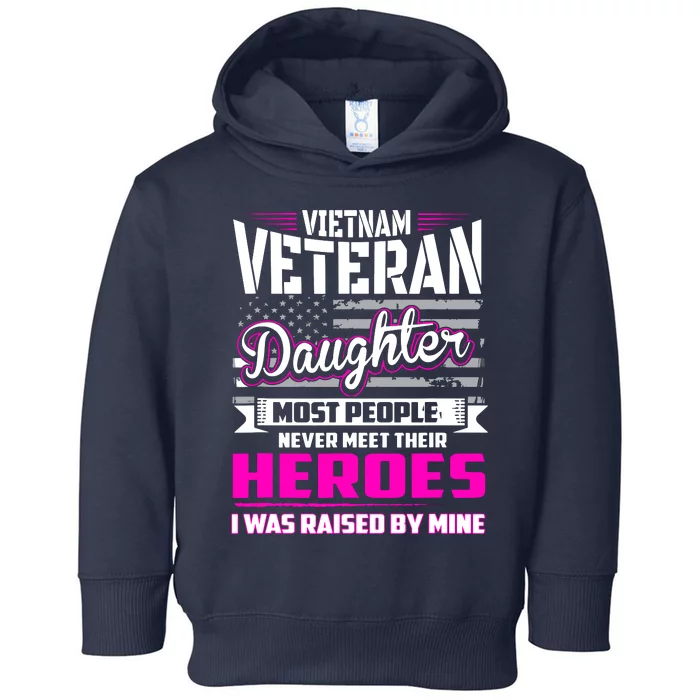 Vietnam Veteran Daughter Raised By My Hero Toddler Hoodie