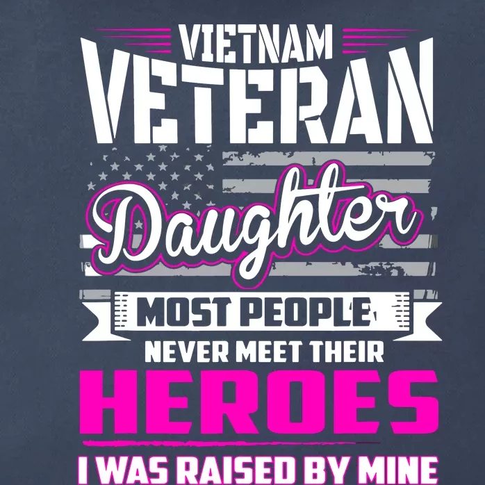 Vietnam Veteran Daughter Raised By My Hero Zip Tote Bag