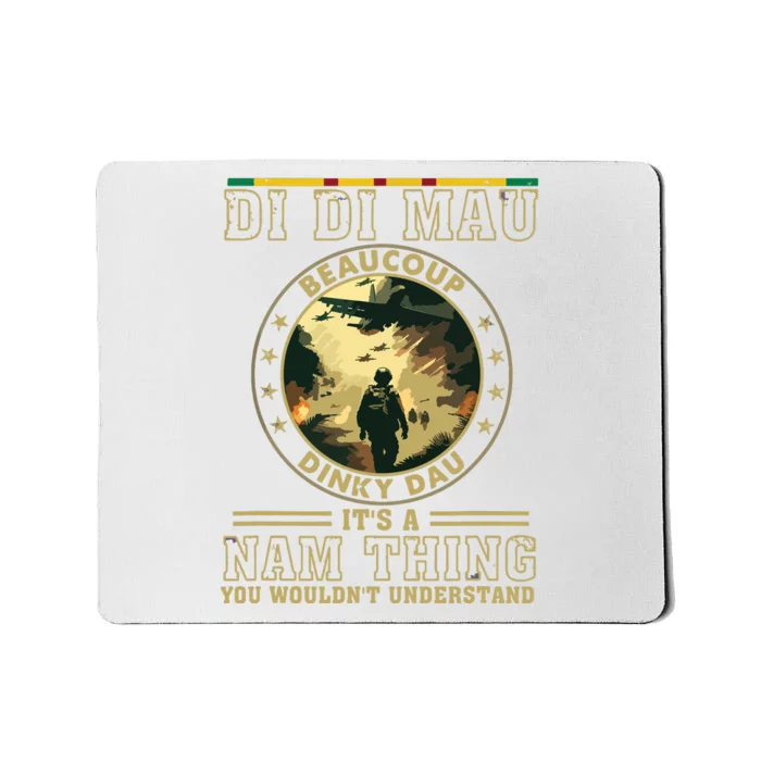 Vietnam Veteran Di Di Mau Vietnam War Memory Memorial Day Mousepad