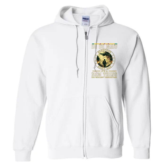 Vietnam Veteran Di Di Mau Vietnam War Memory Memorial Day Full Zip Hoodie