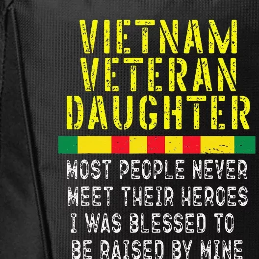 Vietnam Veteran Daughter Raised By My Hero War Veteran's City Backpack