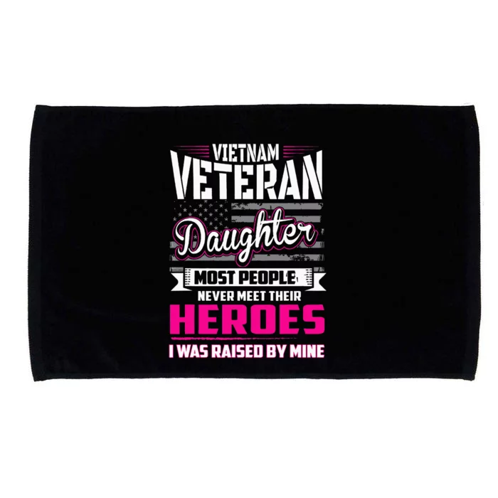 Vietnam Veteran Daughter Raised By My Hero Microfiber Hand Towel