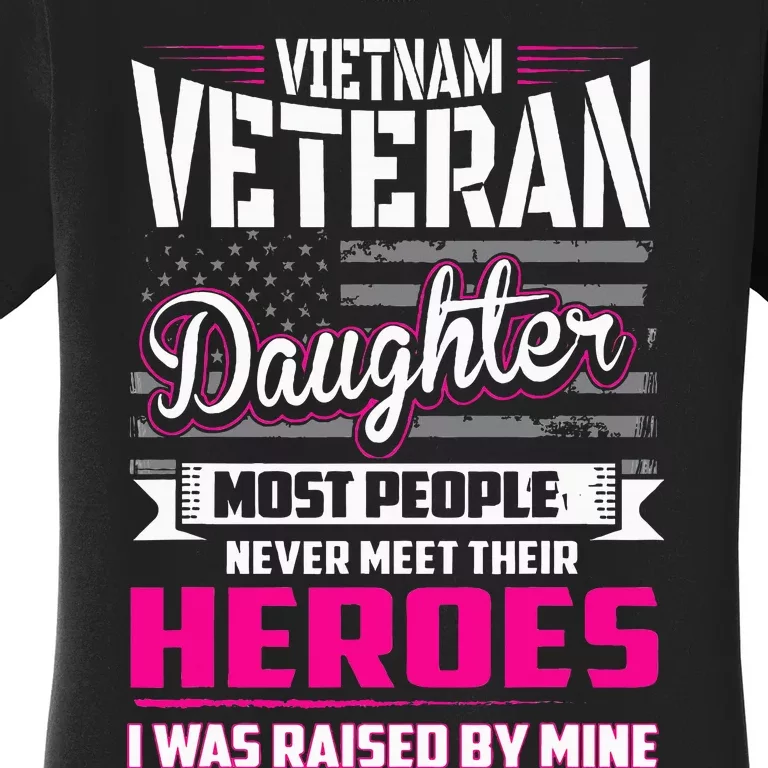 Vietnam Veteran Daughter Raised By My Hero Women's T-Shirt