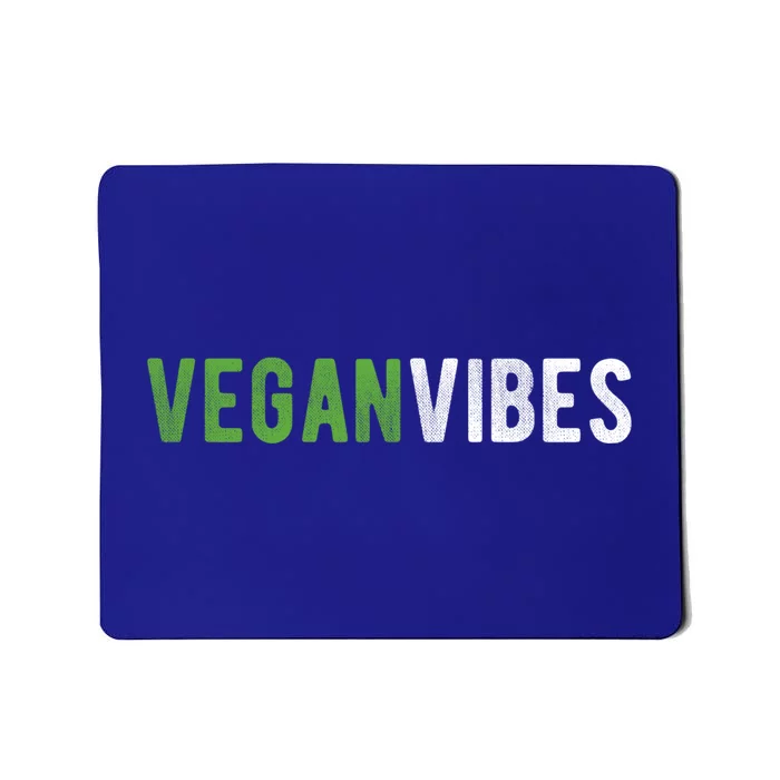 Vegan Vibes Design Gift For Plant Based Lifestyle Veganism Gift Mousepad