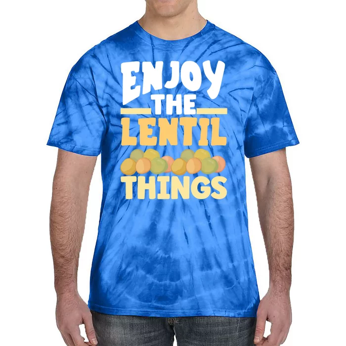 Vaganism Vegetarian Enjoy The Lentil Things Joke Gift Tie-Dye T-Shirt