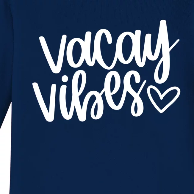 Vacay Vibes Gift Vacation Starts Now Gift Baby Long Sleeve Bodysuit