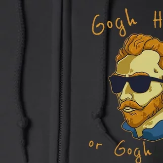 Vincent Van Gogh Hard Or Go Home Artist Humor Pun Full Zip Hoodie