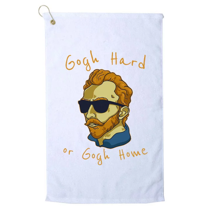 Vincent Van Gogh Hard Or Go Home Artist Humor Pun Platinum Collection Golf Towel