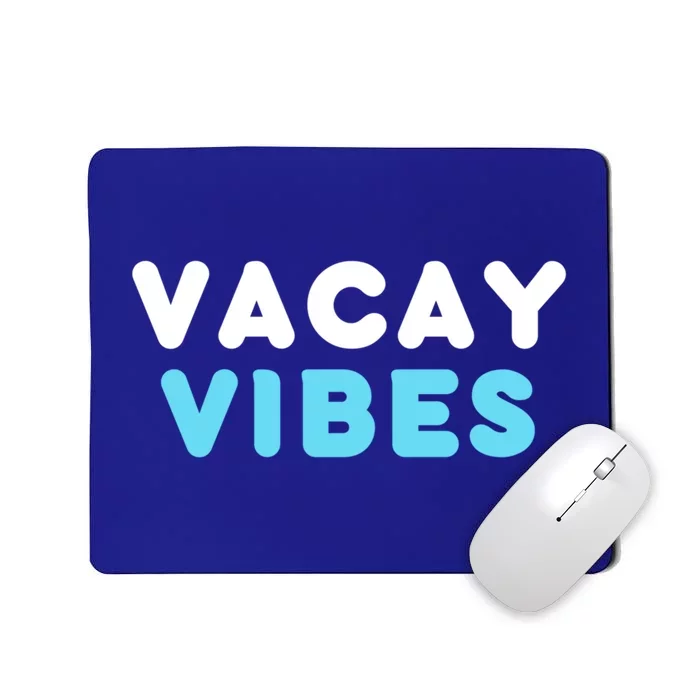 Vacay Vibes Gift Mousepad