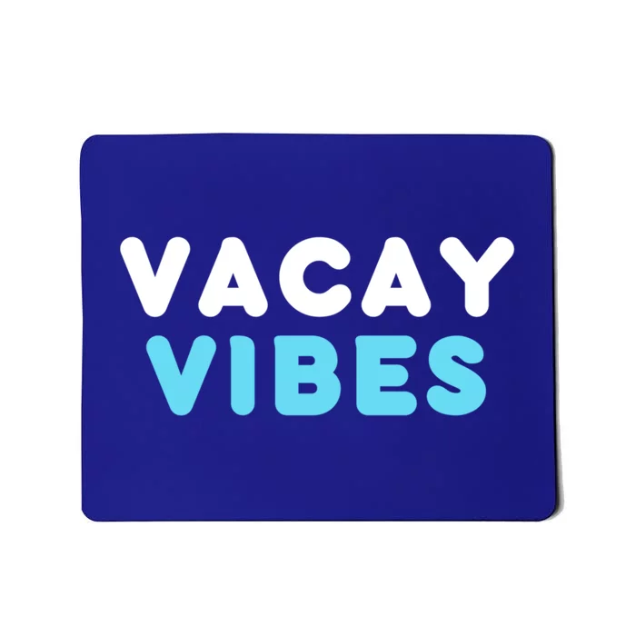 Vacay Vibes Gift Mousepad