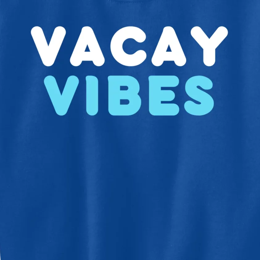 Vacay Vibes Gift Kids Sweatshirt